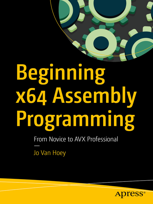 Title details for Beginning x64 Assembly Programming by Jo Van Hoey - Wait list